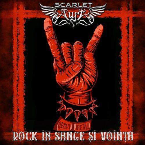 Scarlet Aura - Rock în sânge și voință