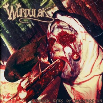 Wurdulak - Severed Eyes of Possession
