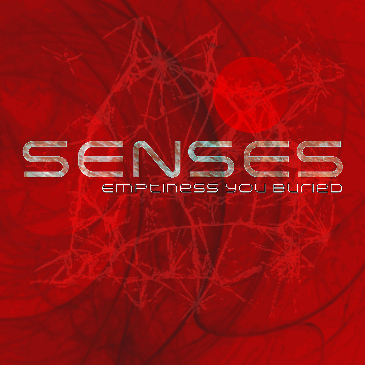 Senses - Emptiness You Buried