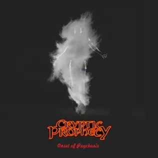 Cryptic Prophecy - Onset of Psychosis - Encyclopaedia Metallum: The ...