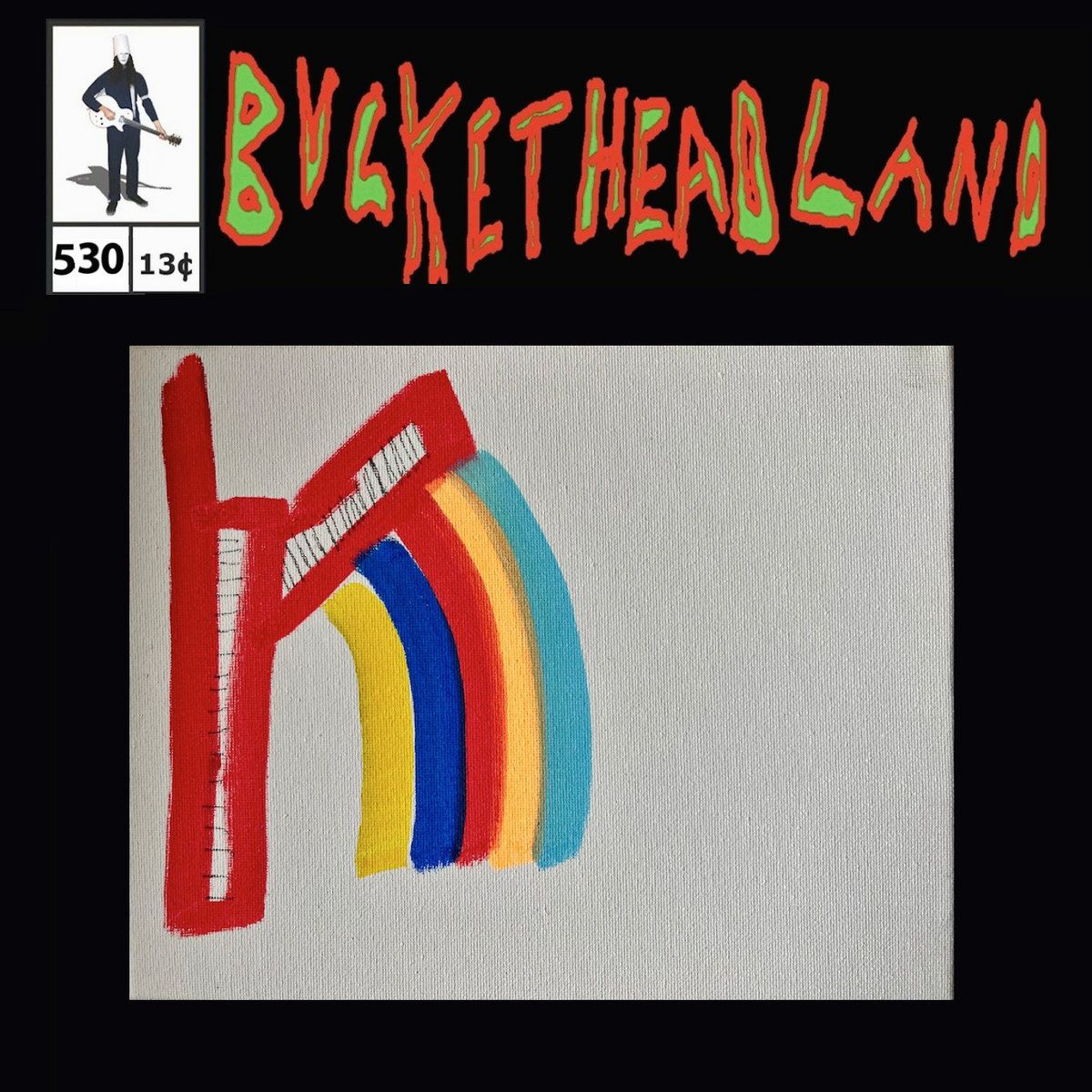 Buckethead - Pike 530 - Rainbow Fountain