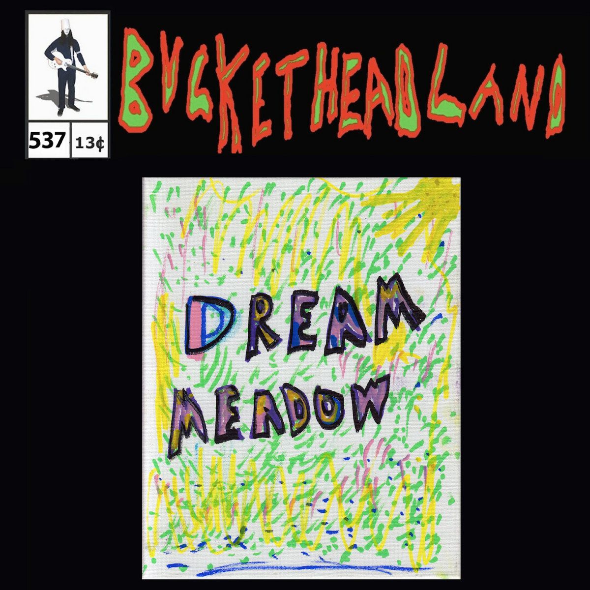 Buckethead - Pike 537 - Dream Meadow