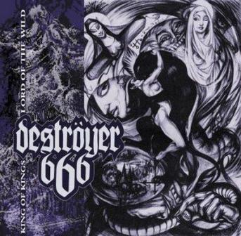 Deströyer 666 - King of Kings / Lord of the Wild