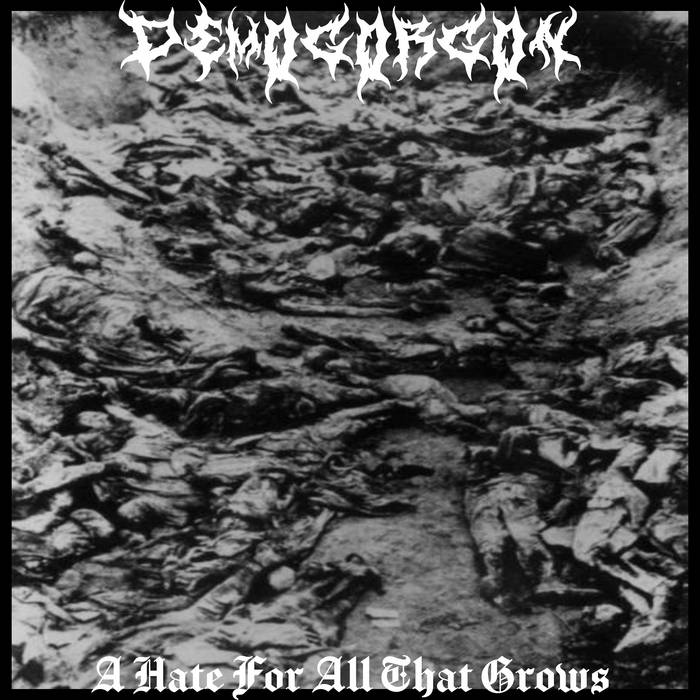 Demogorgon - A Hate for All That Grows