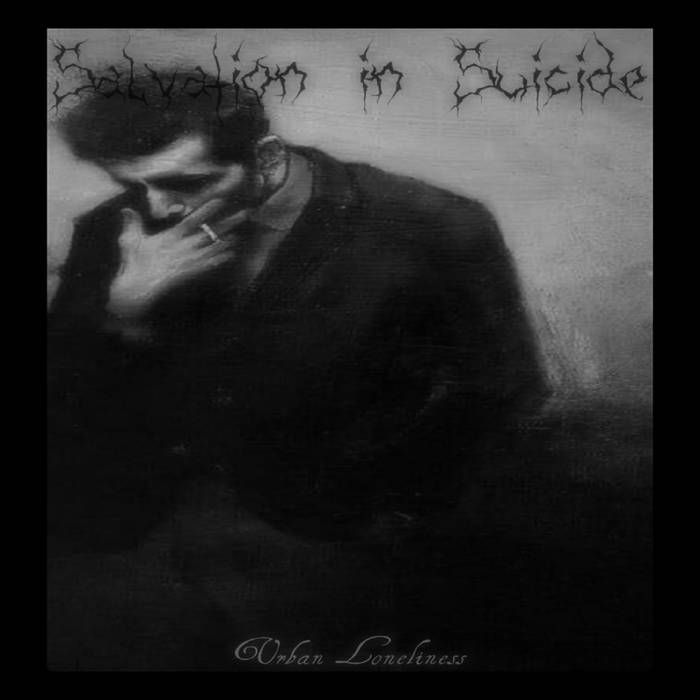 Salvation in Suicide - Urban Loneliness