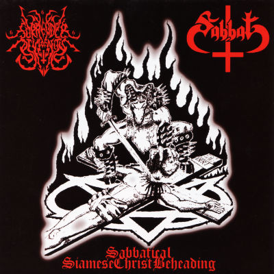 Sabbat / Surrender of Divinity - Sabbatical SiameseChristBeheading