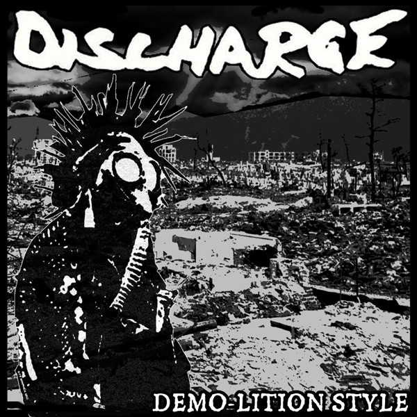 Discharge DemoLition Style Encyclopaedia Metallum The Metal Archives