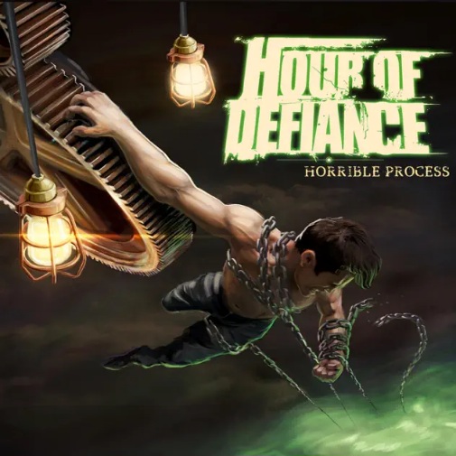 Hour of Defiance - Horrible Process