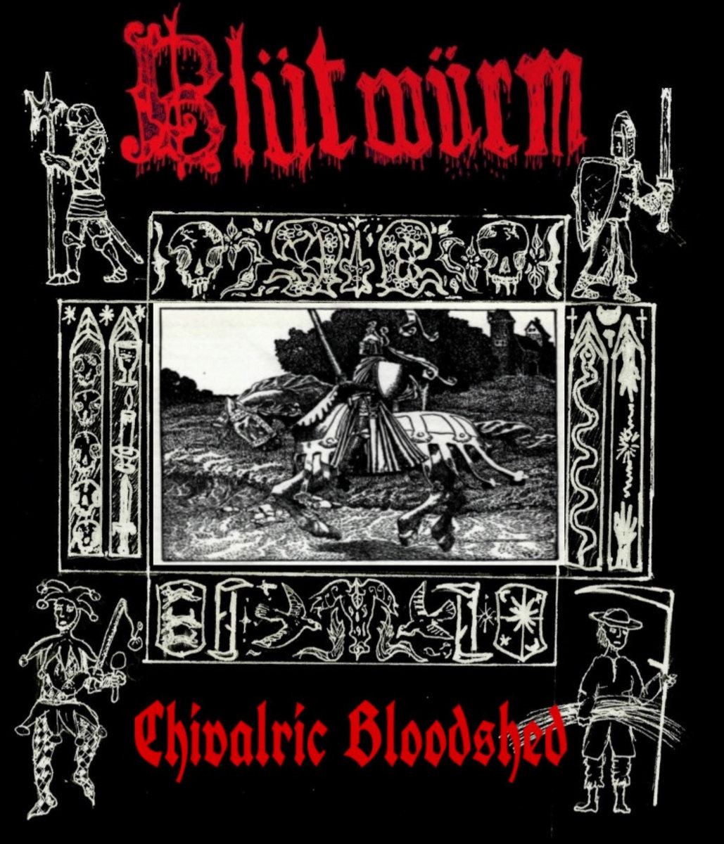 Blütwürm - Chivalric Bloodshed