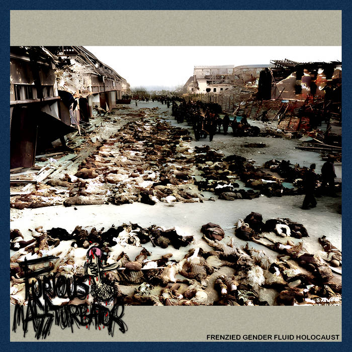 Обложка: Furious Massturbator — Frenzied Gender Fluid Holocaust