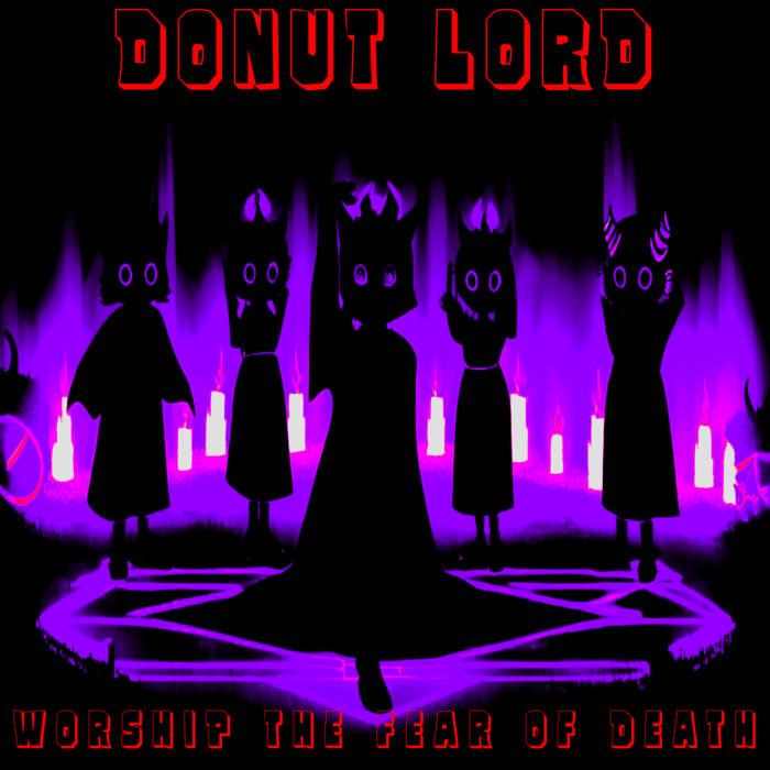 Donut Lord - Worship the Fear of Death