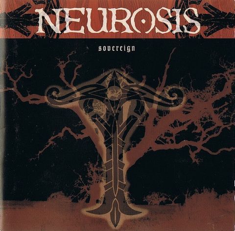 Neurosis - Sovereign