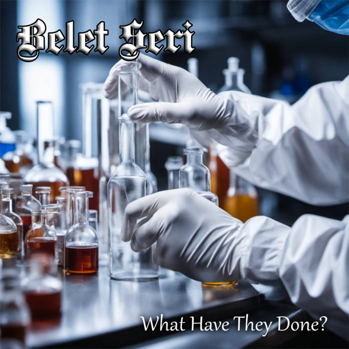 Belet Seri - What Have They Done - Encyclopaedia Metallum: The Metal ...