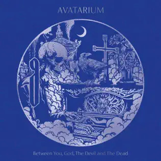 Обложка: Avatarium — Between You, God, the Devil and the Dead