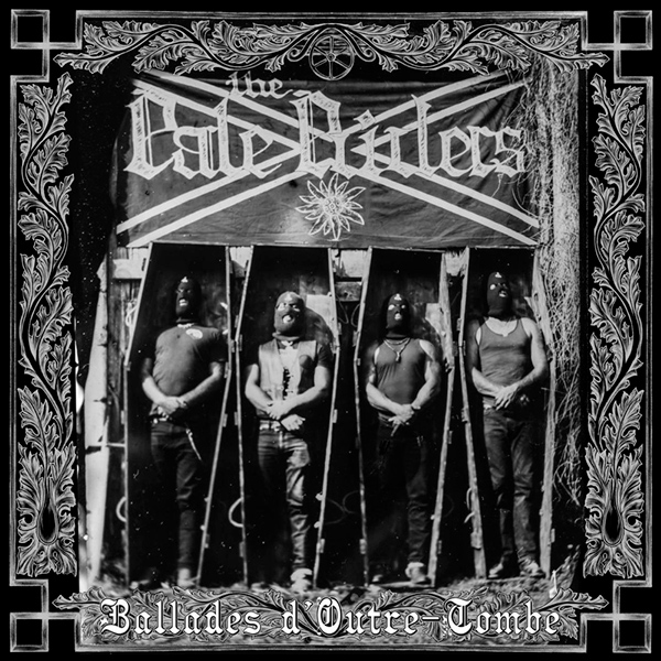 Baise Ma Hache - The Pale Riders - Ballades d'outre-tombe - Encyclopaedia  Metallum: The Metal Archives