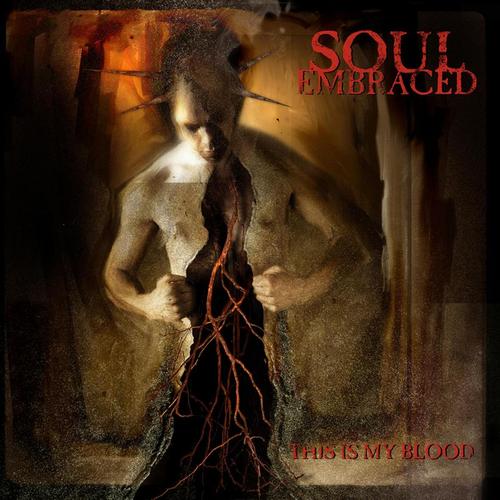 Soul Embraced - This Is My Blood