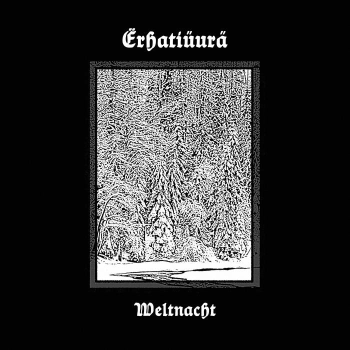 Обложка: Ërhatiüurä — Weltnacht