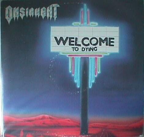 Onslaught - Welcome to Dying