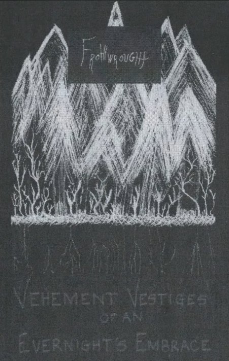 Обложка: Frothwrought — Vehement Vestiges of an Evernight's Embrace