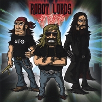 Robot Lords of Tokyo - Robot Lords of Tokyo