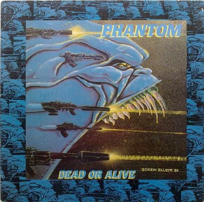 Phantom Dead Or Alive Encyclopaedia Metallum The Metal Archives Phantom Dead Or Alive Encyclopaedia Metallum The Metal Archives