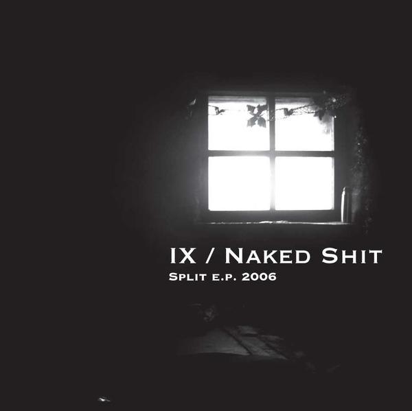 IX / Naked Shit - IX / Naked Shit