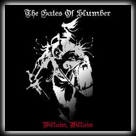 The Gates of Slumber - Villain, Villain