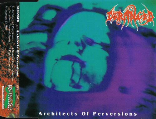 Deranged - Architects of Perversions