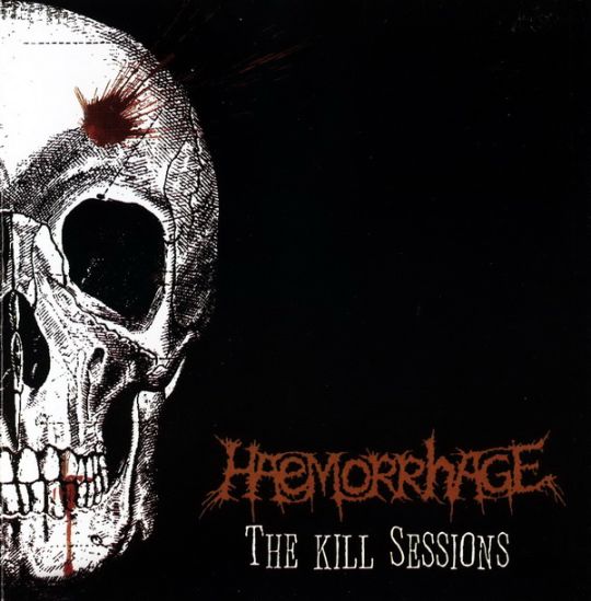 Haemorrhage - The Kill Sessions