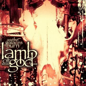 Lamb of God - As the Palaces Burn