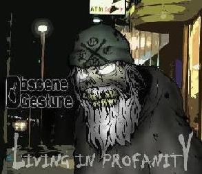 Obscene Gesture - Living in Profanity