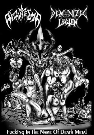 <br />Abantesma / Demonized Legion - Fucking in the Name of Death Metal