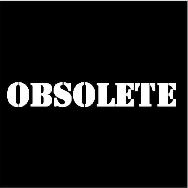 Obsolete перевод. Obsolete. Obsolete экзорама. Устаревший / obsolete.