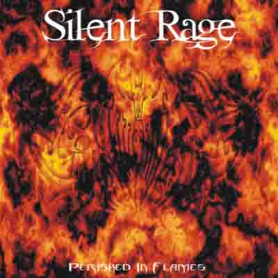 The Silent Rage - Perished in Flames
