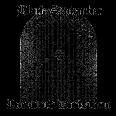 Ravenlord Darkstorm / Black September - Black September / Ravenlord Darkstorm