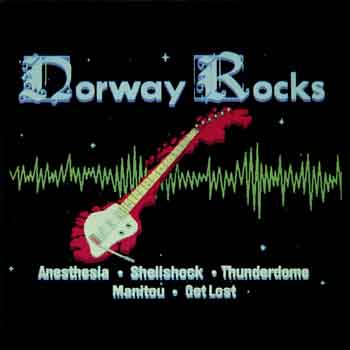 Manitou / Anesthesia / Shellshock / Get Lost / Thunderdome - Norway Rocks