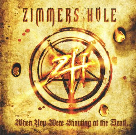 Zimmers Hole - When You Were Shouting at the Devil...We Were in League with Satan