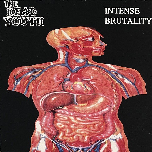 The Dead Youth - Intense Brutality