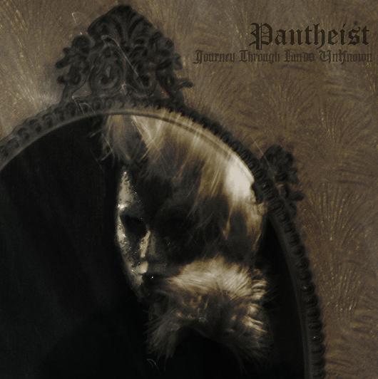 Pantheist - Journey Through Lands Unknown - Encyclopaedia Metallum: The 