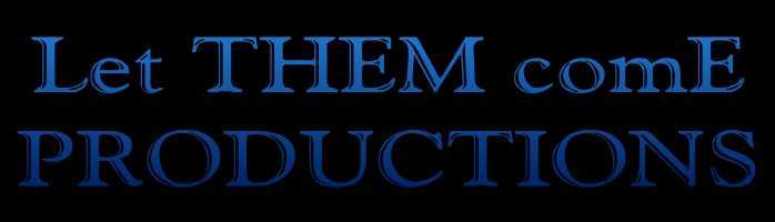 Let Them Come Productions