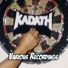 Kadath - Various Recordings