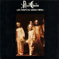 Paul Chain - Les temps du grand frère