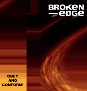 Broken Edge - Obey and Conform!