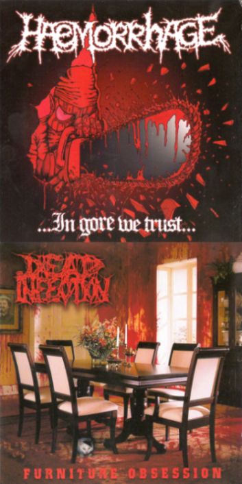 Dead Infection / Haemorrhage - Furniture Obsession / ...in Gore We Trust...