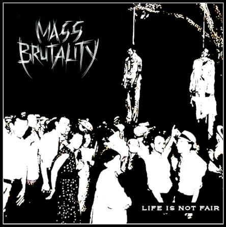 Mass Brutality - Life Is Not Fair