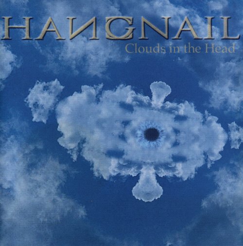 Hangnail - Clouds in the Head
