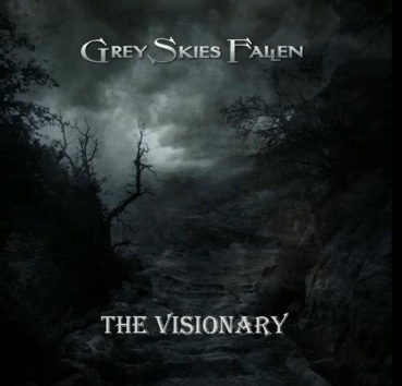 Grey Skies Fallen - The Visionary - Encyclopaedia Metallum: The Metal