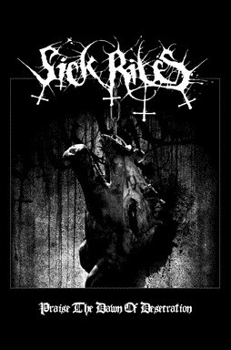 Sickrites - Praise the Dawn of Desecration