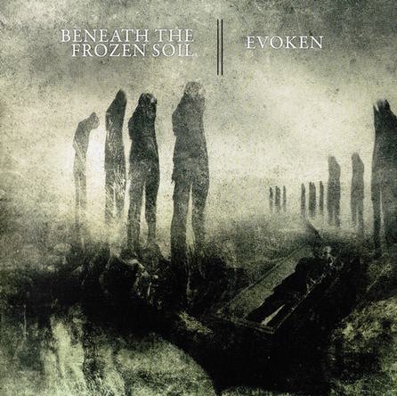 Evoken / Beneath the Frozen Soil - Beneath the Frozen Soil / Evoken