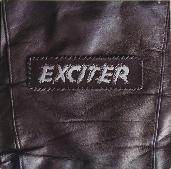 Exciter - Exciter - Encyclopaedia Metallum: The Metal Archives